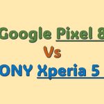 期待のプレミアムコンパクト2機種、Google Pixel 8とSONY Xperia 5 V